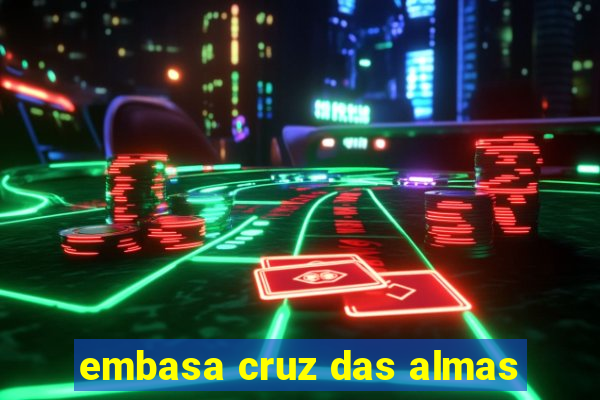 embasa cruz das almas